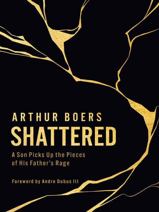 Title details for Shattered by Arthur Boers - Available